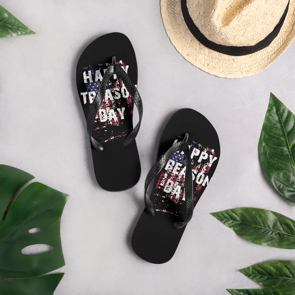 Happy Treason Day Fourth of July Flip-Flops
